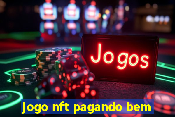 jogo nft pagando bem